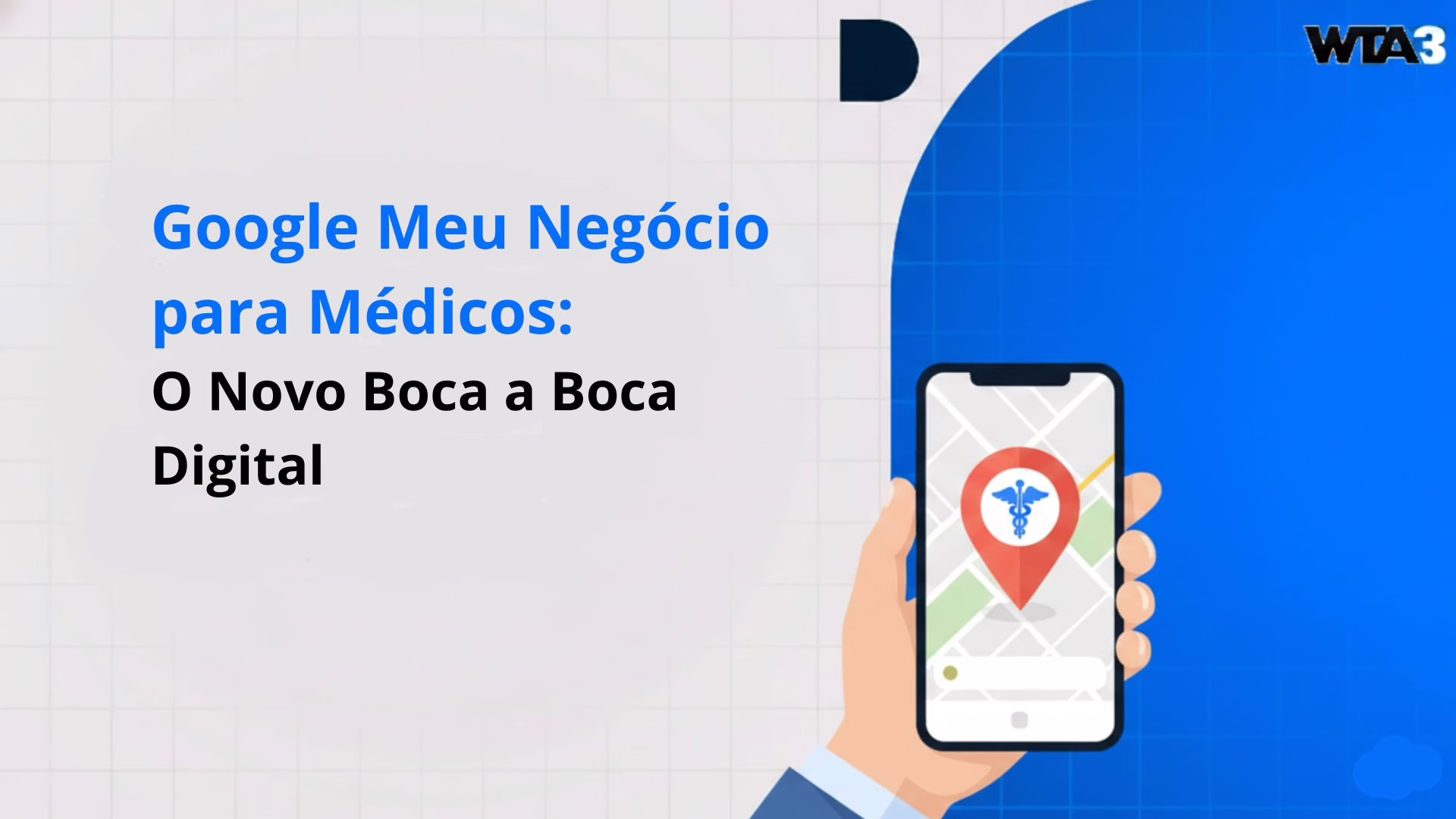 Google Meu Negócio para Médicos: O Novo Boca a Boca Digital