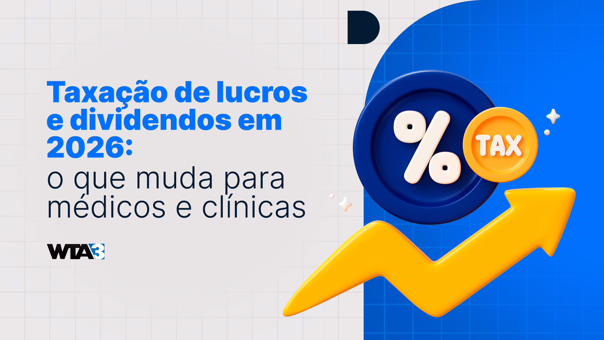 Taxação de Lucros e Dividendos 2026: impacto para médicos e clínicas